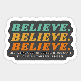 BELIEVE Sticker